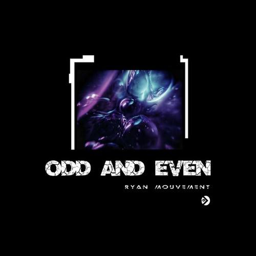 Ryan Mouvement-Odd and Even