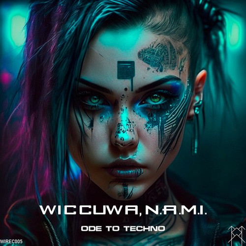 Wiccuwa, N.A.M.I.-Ode to Techno