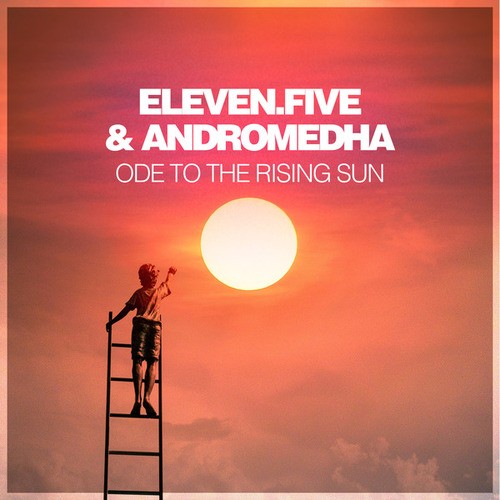 Eleven.five, Andromedha-Ode To The Rising Sun