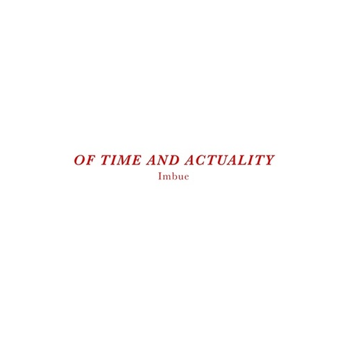 Imbue, Rojid-Of Time and Actuality