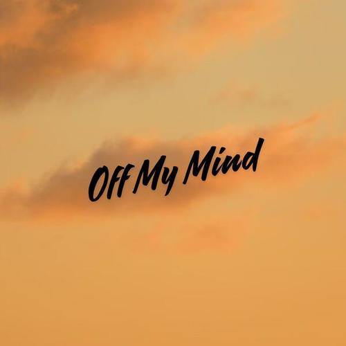 Off My Mind