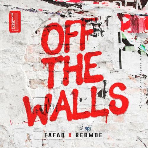 Fafaq, RebMoe-Off The Walls