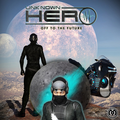 Unknown Hero-Off to the Future