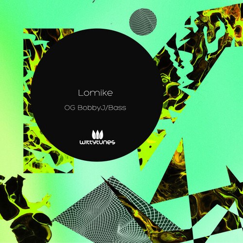 Lomike-OG BobbyJ / Bass