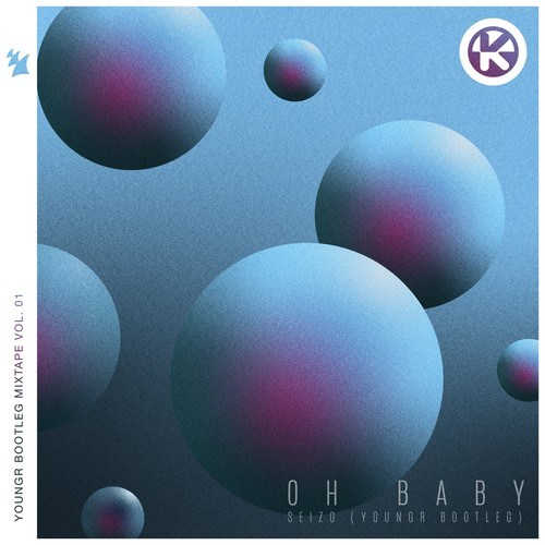 Oh Baby (Youngr Bootleg)