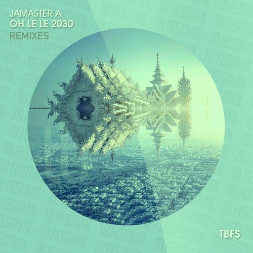 Jamaster A-Oh Le Le 2030 (Remixes)