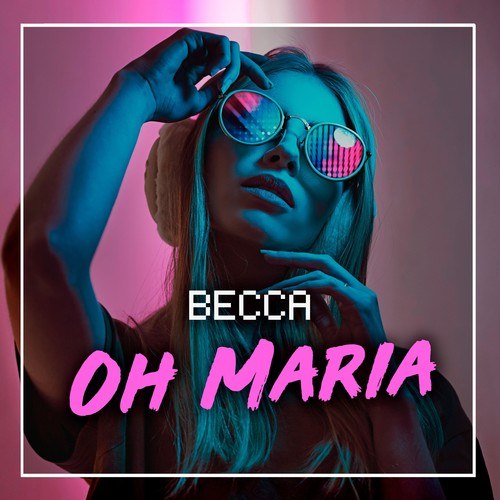 Becca-Oh Maria