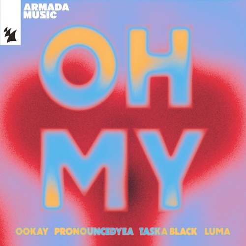 Ookay, Pronouncedyea, Taska Black, Luma-Oh My