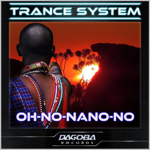 Trance System-Oh-No-Nano-No