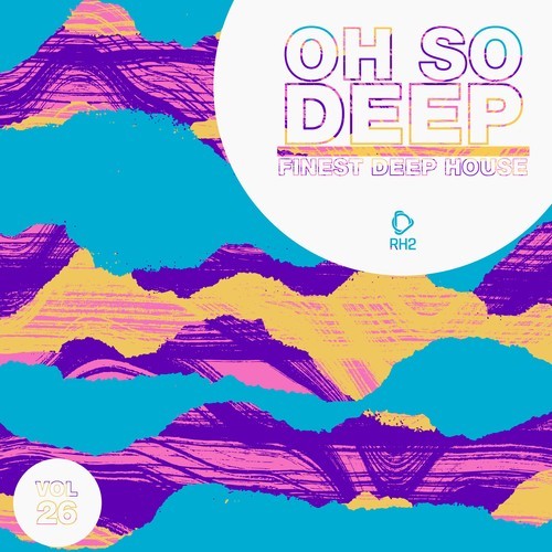 Various Artists-Oh so Deep: Finest Deep House, Vol. 26