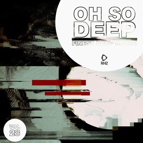 Various Artists-Oh so Deep: Finest Deep House, Vol. 28