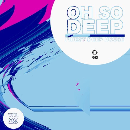 Various Artists-Oh so Deep: Finest Deep House, Vol. 29