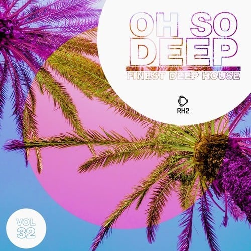 Various Artists-Oh so Deep: Finest Deep House, Vol. 32