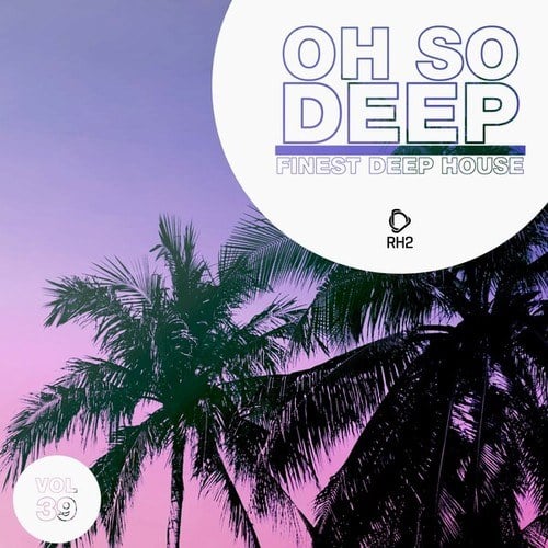 Various Artists-Oh so Deep: Finest Deep House, Vol. 39