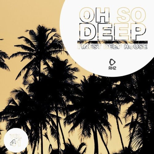 Various Artists-Oh so Deep: Finest Deep House, Vol. 41