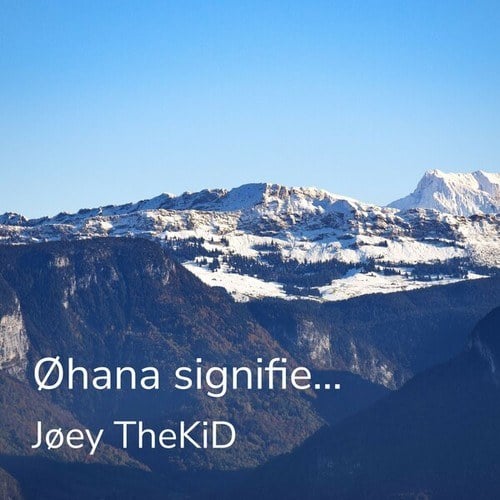 Jøey TheKiD-Øhana signifie...