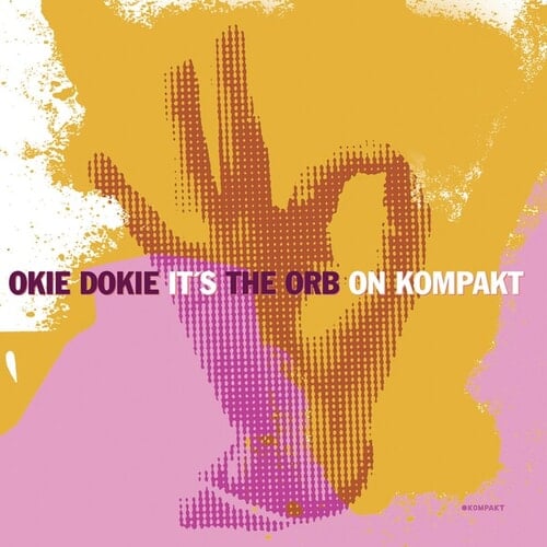 Okie Dokie It's the Orb on Kompakt