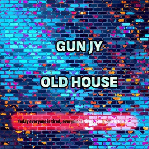 GUN JY-Old House