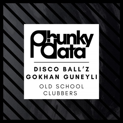 Disco Ball'z, Gokhan Guneyli-Old School Clubbers