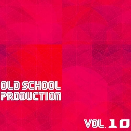 Various Artists-Old School Production, Vol. 10