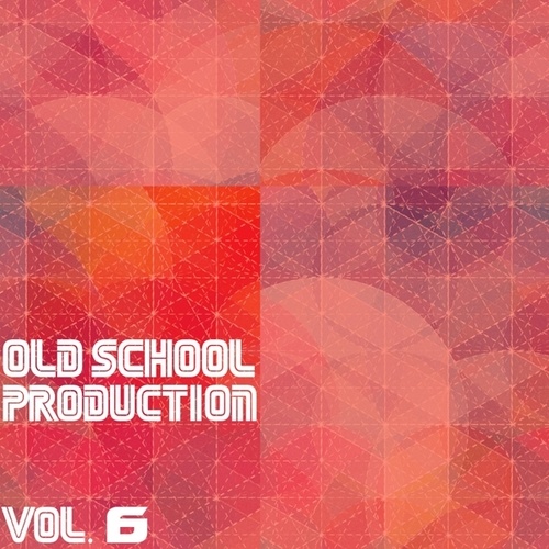 Various Artists-Old School Production, Vol. 6