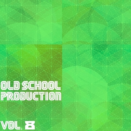 Various Artists-Old School Production, Vol. 8