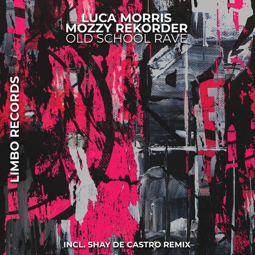 Luca Morris, Mozzy Rekorder, Shay De Castro-Old School Rave