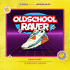 OLDSCHOOL RAVER