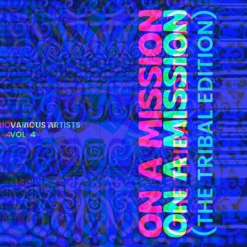 Various Artists-On a Mission (The Tribal Edition), Vol. 4