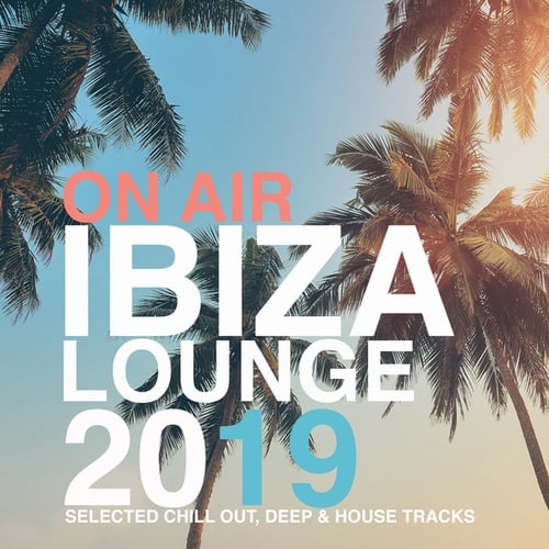 On Air Ibiza Lounge 2019