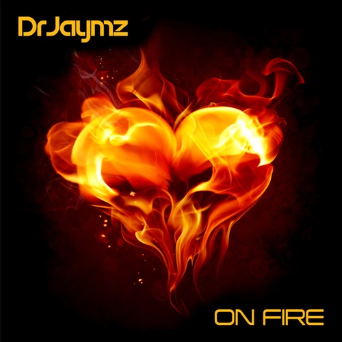 Dr Jaymz-On Fire