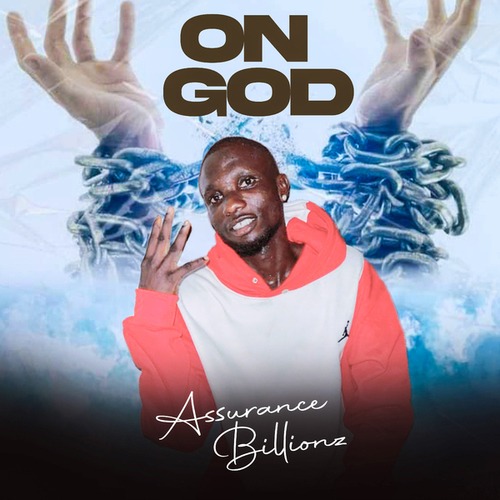ASSURANCE BILLIONZ-On God