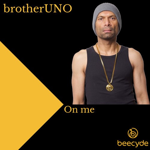 BrotherUNO-On Me