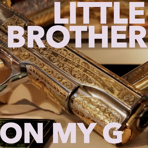 Little Brother, Darien Brockington, Joe Scudda-On My G