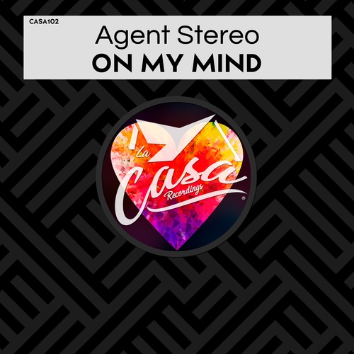 Agent Stereo-On My Mind