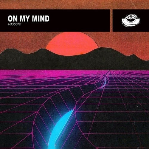Mascotti-On My Mind (Extended Mix)