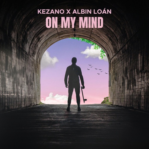 Kezano, Albin Loán-On My Mind