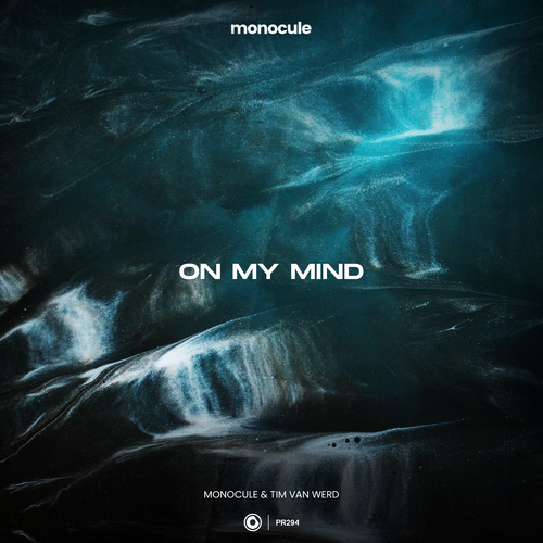 Monocule, Tim Van Werd, Nicky Romero-On My Mind