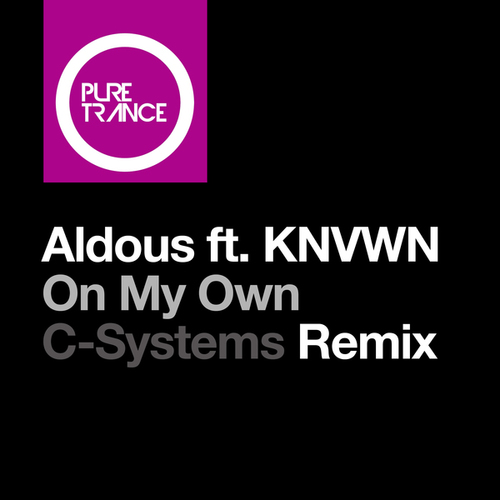 Aldous, KNVWN, C-Systems-On My Own
