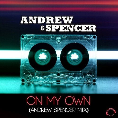 Andrew & Spencer, Andrew Spencer-On My Own (Andrew Spencer Mix)