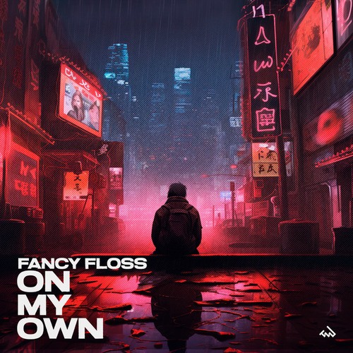 Fancy Floss-On My Own