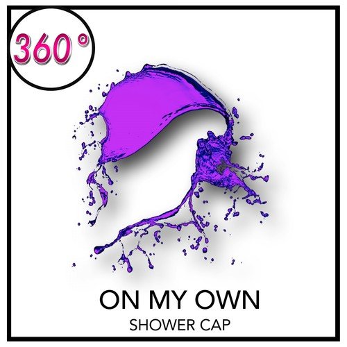Shower Cap-On My Own