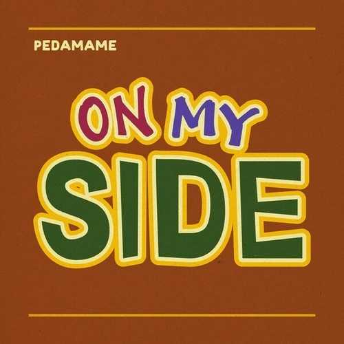 Pedamame-On My Side