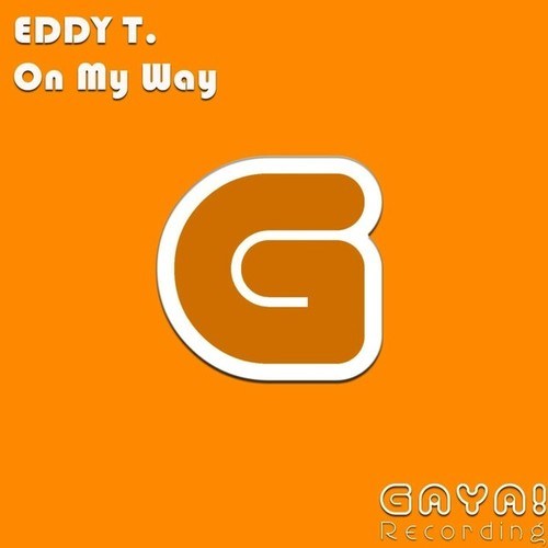 Eddy T-On My Way