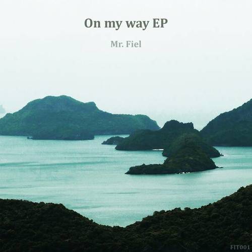 Mr. Fiel-On My Way