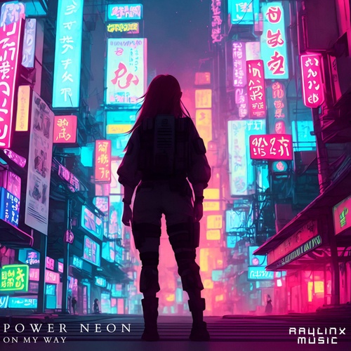 Power Neon-On My Way