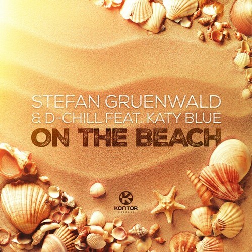 D-Chill, Katy Blue, Stefan Gruenwald, Chassio-On the Beach