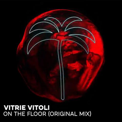 Vitrie Vitoli-On the Floor