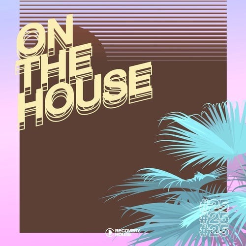 Various Artists-On the House, Vol. 25
