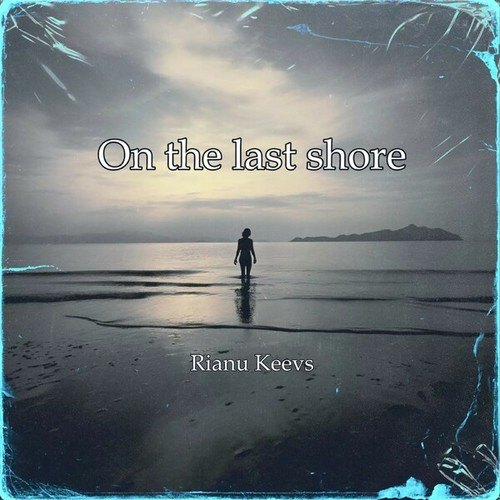 Rianu Keevs-On the Last Shore